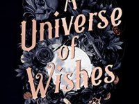 A Universe of Wishes: A We Need Diverse books Anthology